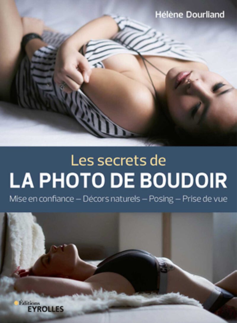 Les secrets de LA PHOTO DE BOUDOIR